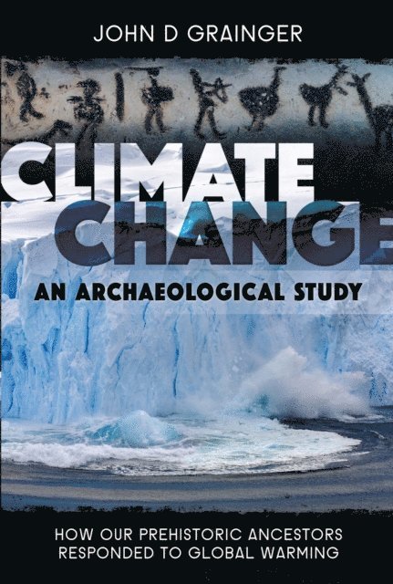 John D. Grainger - Climate Change: An Archaeological Study, E-bok