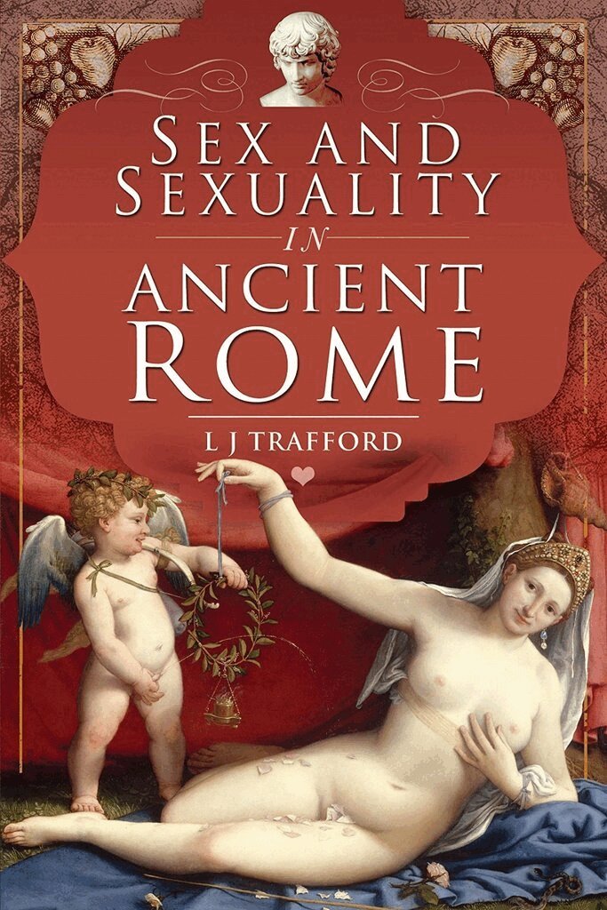 L J Trafford - Sex and Sexuality in Ancient Rome, Häftad