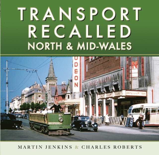 Charles Roberts, Martin Jenkins - Transport Recalled: North and Mid-Wales, E-bok