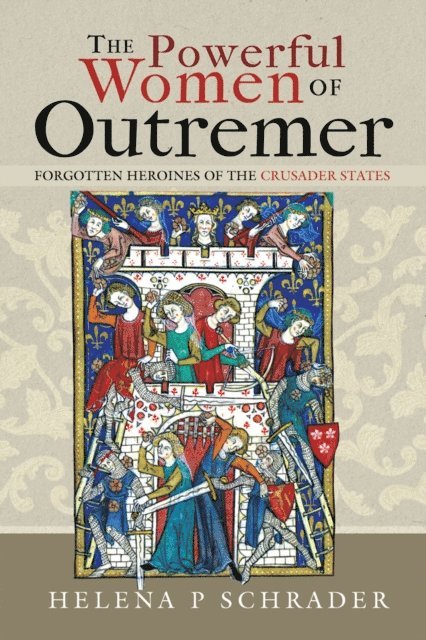 Helena P. Schrader - Powerful Women of Outremer, E-bok
