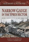 Allied Railways of the Western Front - Narrow Gauge in the Ypres Sector