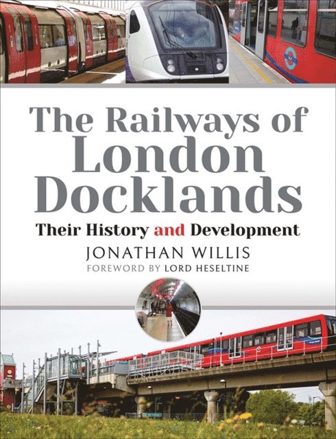Jonathan Willis - Railways of London Docklands, E-bok. Tillgänglighet: Lägg i varukorg