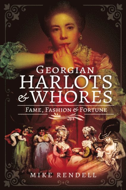 Mike Rendell - Georgian Harlots & Whores, E-bok