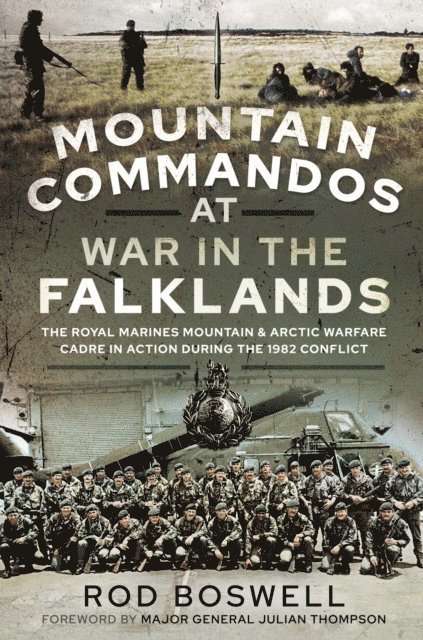 Rodney Boswell - Mountain Commandos at War in the Falklands, E-bok. Tillgänglighet: Lägg i varukorg