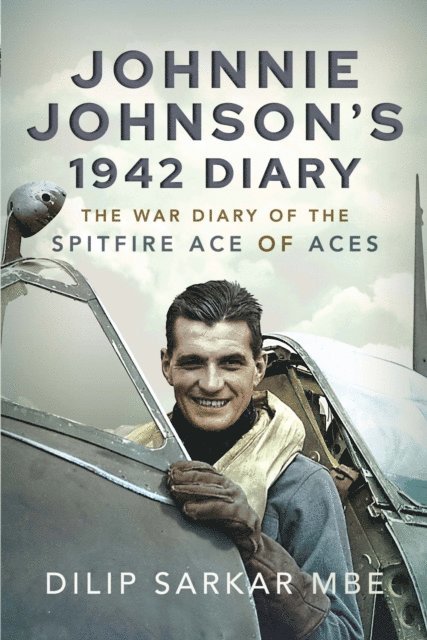 Dilip Sarkar - Johnnie Johnson's 1942 Diary, E-bok