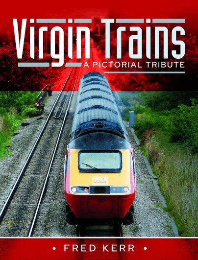 Fred Kerr - Virgin Trains, Inbunden