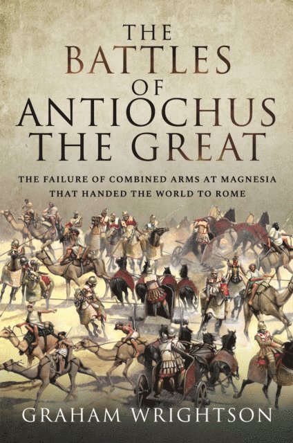 Graham Wrightson - Battles of Antiochus the Great, E-bok