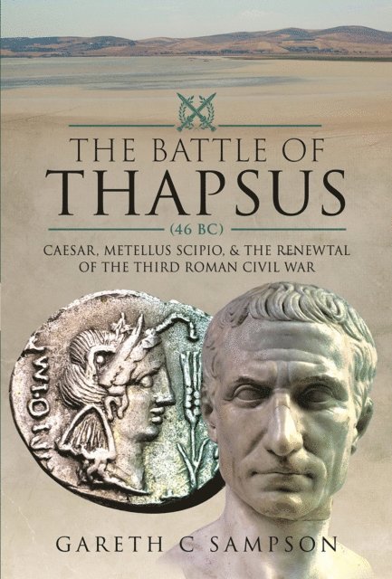 Gareth C. Sampson - Battle of Thapsus (46 BC), E-bok. Tillgänglighet: Lägg i varukorg