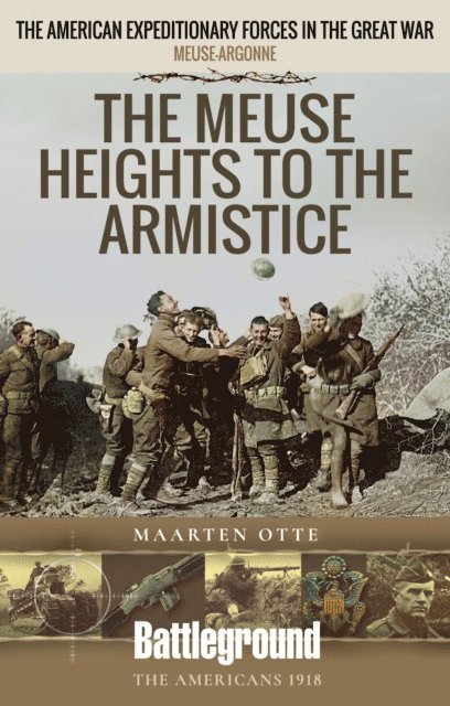 Maarten Otte - Meuse Heights to the Armistice, E-bok