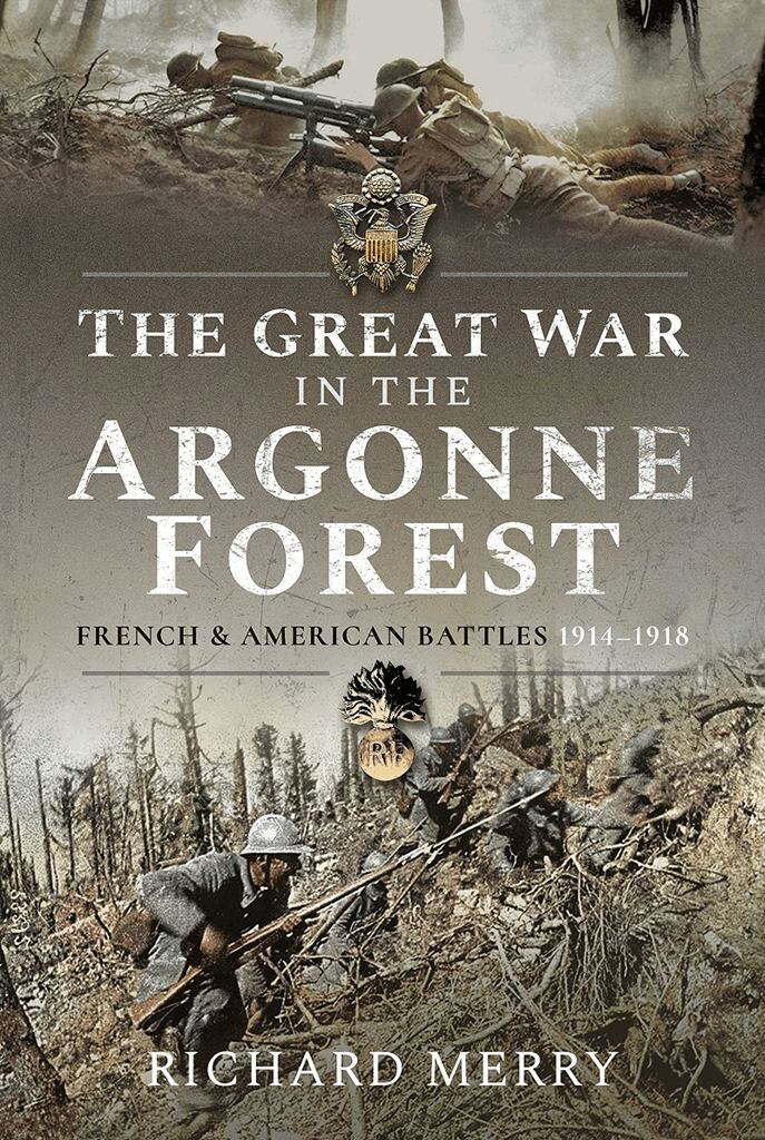 Richard Merry - Great War in the Argonne Forest, Häftad