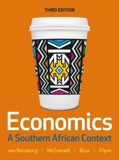 Sean Flynn, Stanley Brue, Campbell McConnell, J. van Rensburg - EBOOK: Economics: A Southern African Context, 3e, E-bok