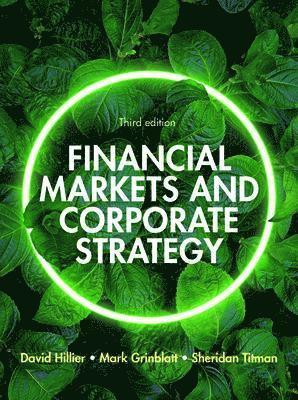 David Hillier, Mark Grinblatt, Sheridan Titman - Financial Markets and Corporate Strategy: European Edition, 3e, Häftad