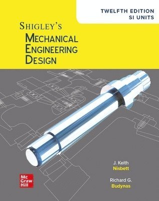 Keith Nisbett, Richard Budynas - Shigley's Mechanical Engineering Design, 12th Edition, SI Units, Häftad