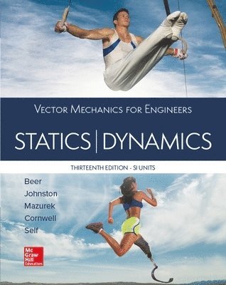 Ferdinand Beer, E. Johnston, David Mazurek, Phillip Cornwell, Brian Self - VECTOR MECHANICS FOR ENGINEERS: STATICS AND DYNAMICS, SI, Häftad