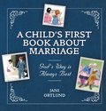 A Childs First Book About Marriage