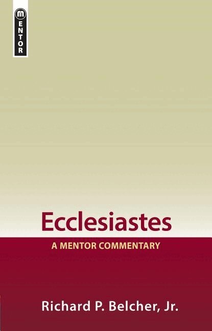 Richard P. Belcher Jr. - Ecclesiastes: A Mentor Commentary, Inbunden. Tillgänglighet: Lägg i varukorg