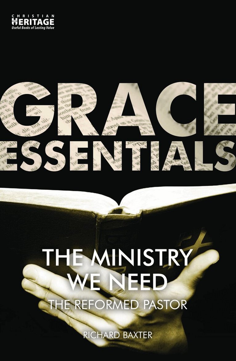 Richard Baxter - Ministry We Need, Häftad