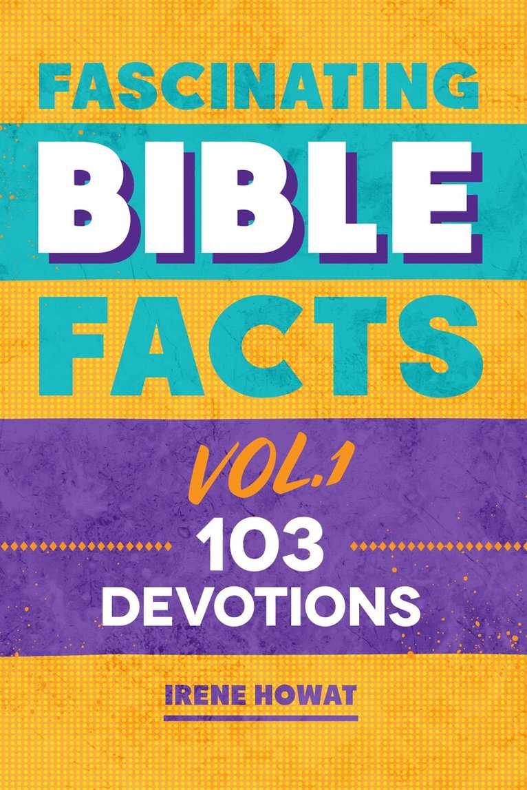 Irene Howat - Fascinating Bible Facts Vol. 1, Inbunden