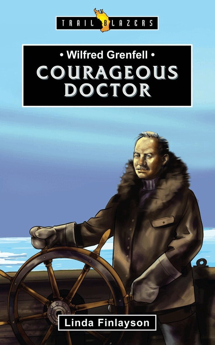Linda Finlayson - Wilfred Grenfell: Courageous Doctor, Häftad
