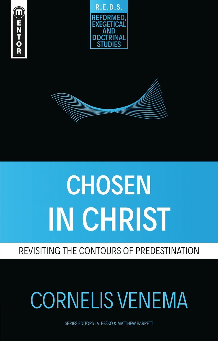 Cornelis P. Venema, Cornelius P. Venema - Chosen in Christ, Häftad