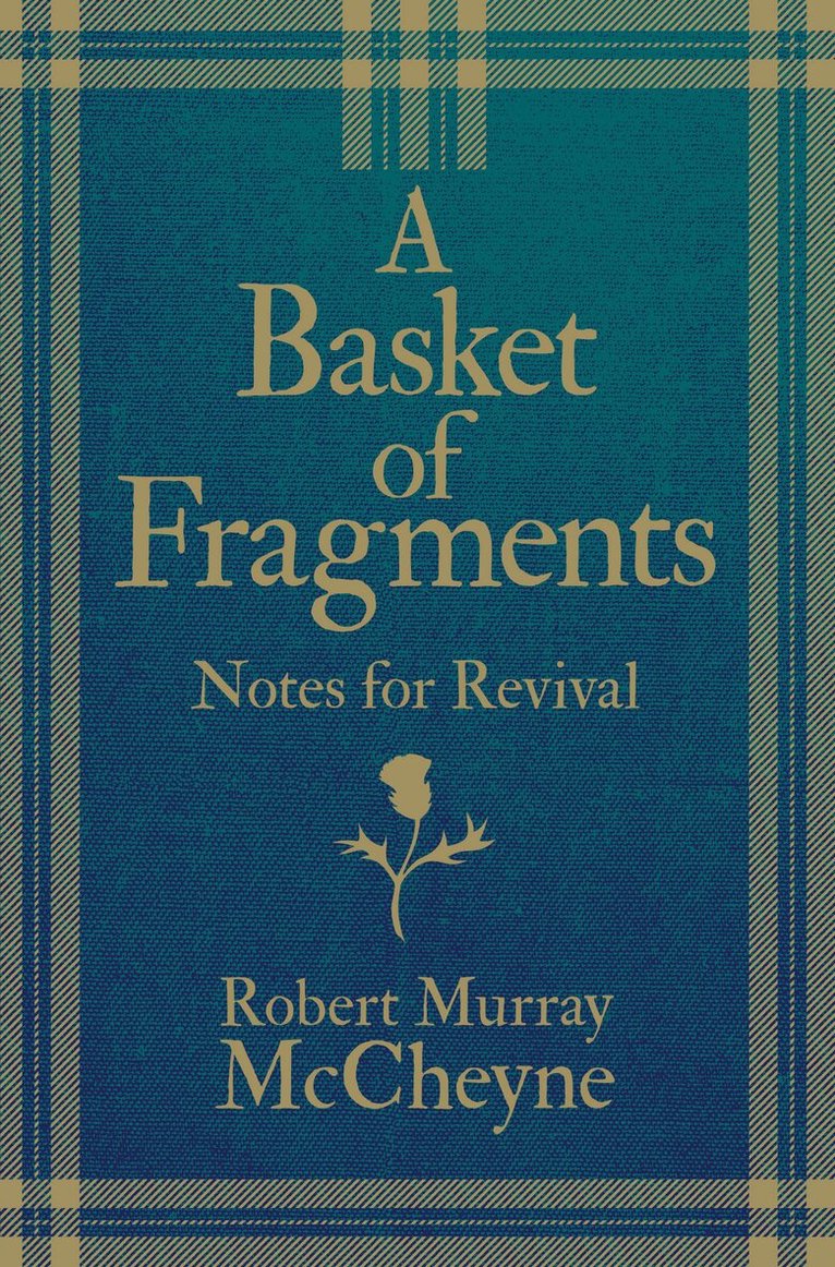 R. M. McCheyne - Basket of Fragments, Inbunden. Tillgänglighet: Lägg i varukorg