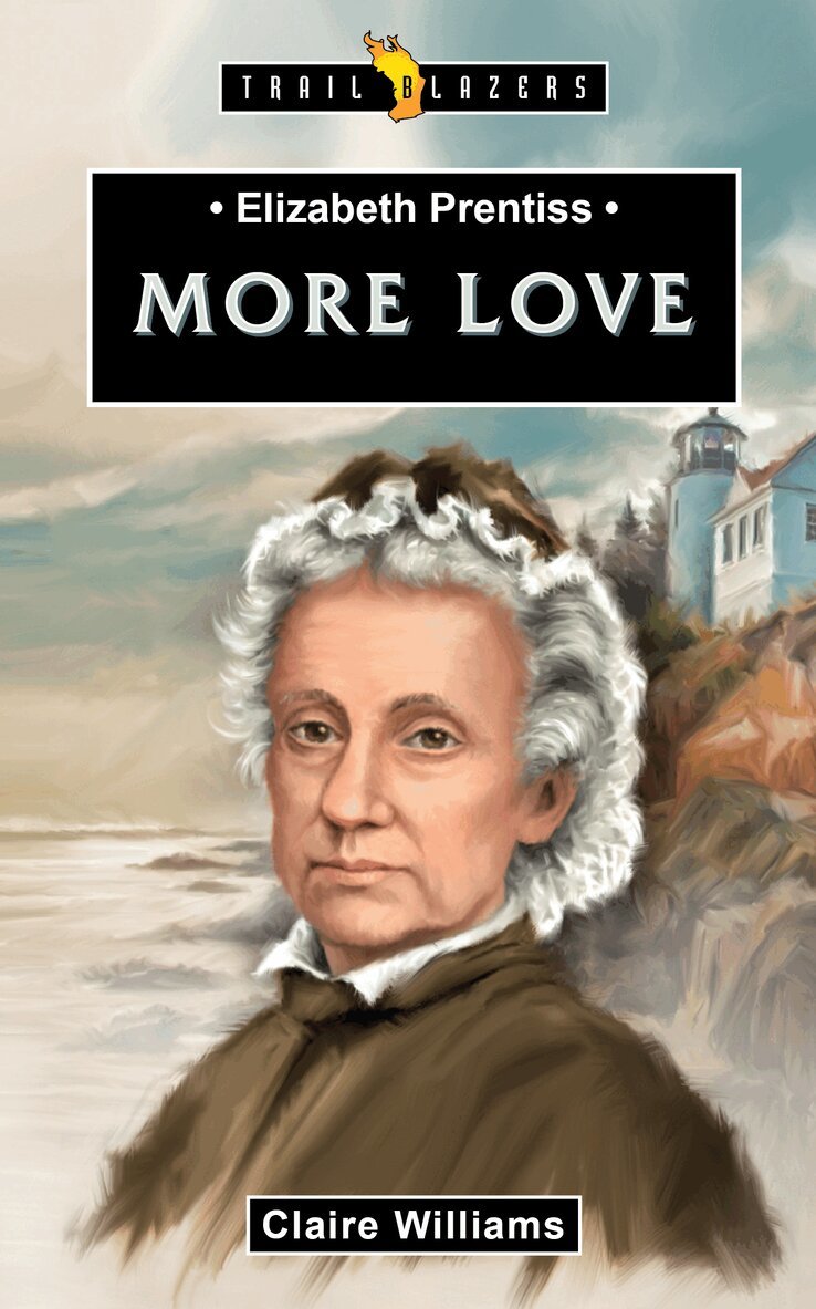 Claire Williams - Elizabeth Prentiss:  More Love, Häftad