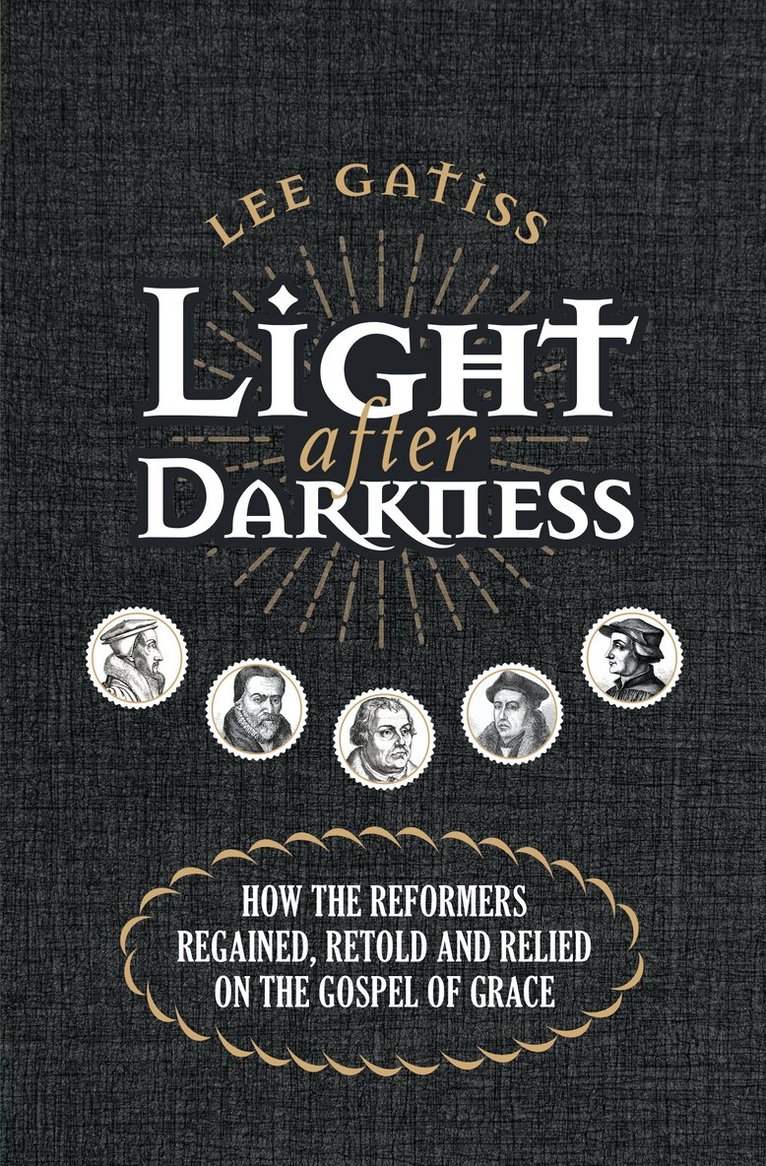 Lee Gatiss - Light after Darkness, Häftad