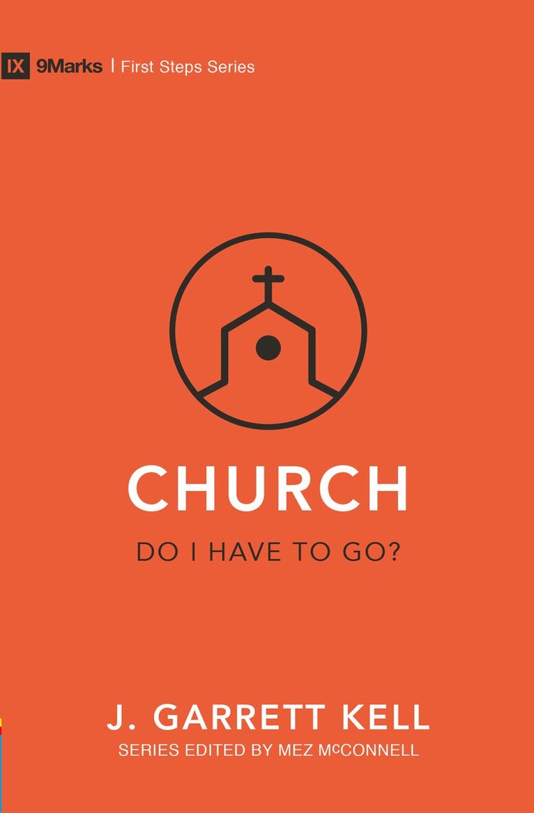 J. Garrett Kell - Church - Do I Have to Go?, Häftad
