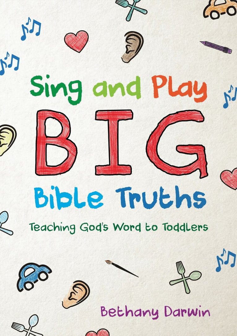 Bethany Darwin - Sing and Play Big Bible Truths, Häftad