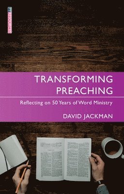 David Jackman - Transforming Preaching, Häftad