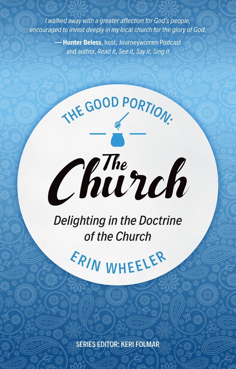 Erin Wheeler - Good Portion – the Church, Häftad
