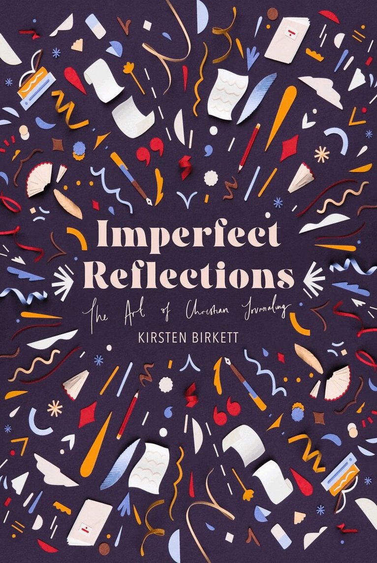 Kirsten Birkett - Imperfect Reflections, Inbunden