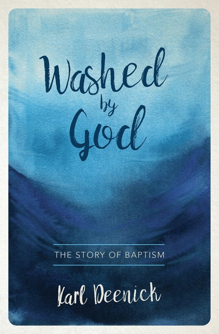 Karl Deenick - Washed By God, Häftad. Tillgänglighet: Lägg i varukorg