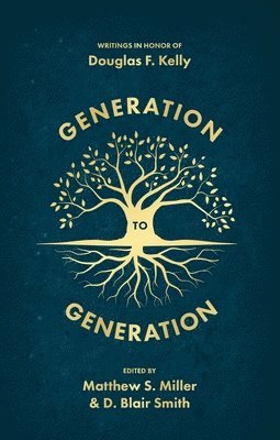 D. Blair Smith, Matthew Miller - Generation to Generation, Inbunden. Tillgänglighet: Lägg i varukorg
