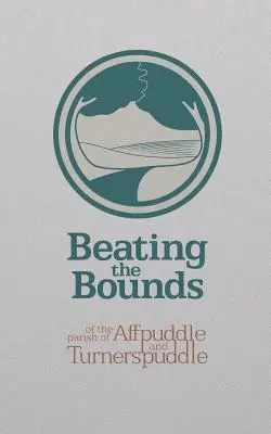 Beating the Bounds of the Parish of Affpuddle and Turnerspuddle