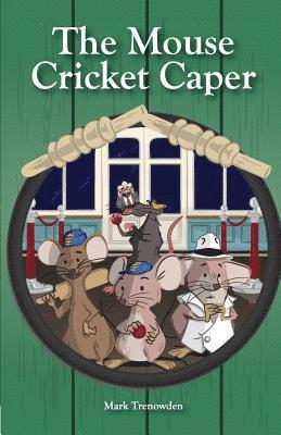 Trenowden Mark - Mouse Cricket Caper, Häftad. Tillgänglighet: Lägg i varukorg