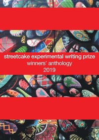 streetcake experimental writing prize winners' anthology