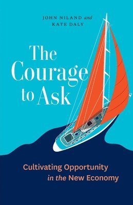 John Niland, Kate Daly - Courage to Ask, Häftad