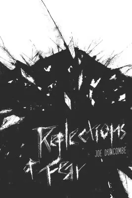 Joe Duncombe - Reflections of Fear, Häftad. Tillgänglighet: Lägg i varukorg