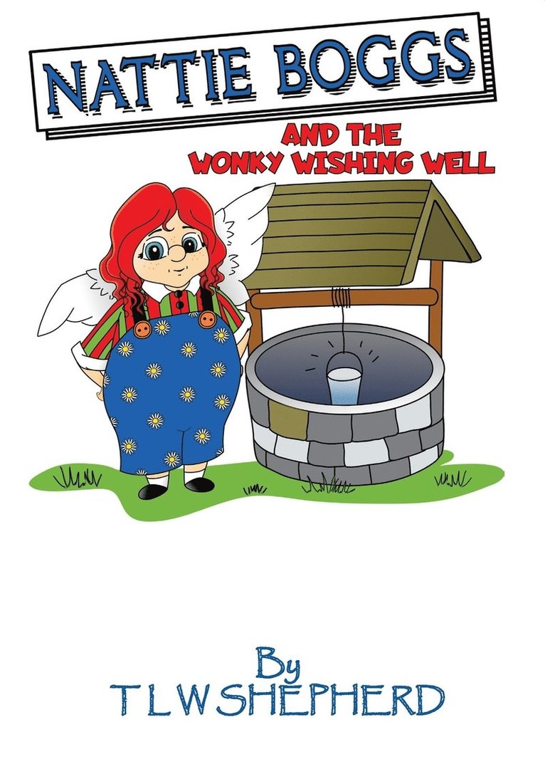 Tracy Shepherd - Nattie Boggs and the Wonky Wishing Well, Häftad