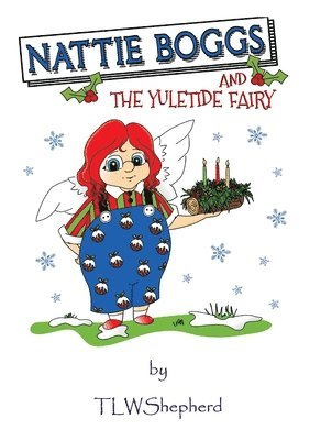Tracy Shepherd - Nattie Boggs and the Yuletide Fairy, Häftad