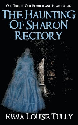 HAUNTING OF SHARON RECTORY av Emma Louise Tully