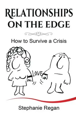 Stephanie Regan - Relationships on the Edge: How to Survive a Crisis, Häftad. Tillgänglighet: Lägg i varukorg