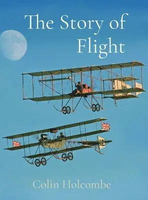 Colin Holcombe - Story of Flight, Inbunden. Tillgänglighet: Lägg i varukorg