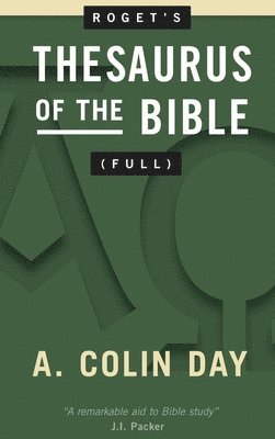 A Colin Day - Roget's Thesaurus of the Bible (Full), Inbunden. Tillgänglighet: Lägg i varukorg