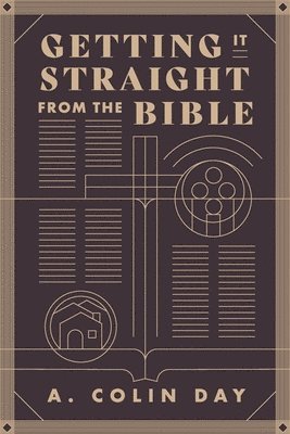 A Colin Day - Getting it straight from the Bible, Häftad. Tillgänglighet: Lägg i varukorg