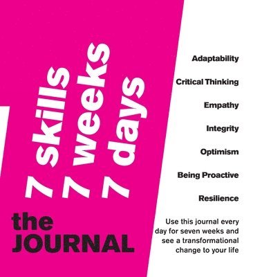 Emma Sue Prince - 7 SKILLS JOURNAL Change your life in 7 weeks by nurturing 7 crucial skills, Inbunden