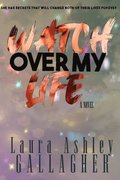 Watch Over My Life