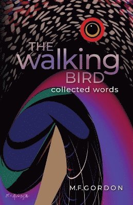 M F Gordon - Walking Bird, Häftad