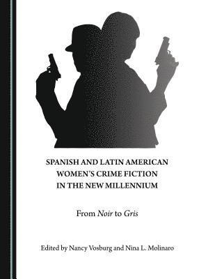 Nancy Vosburg, Nancy Vosburg - Spanish and Latin American Women’s Crime Fiction in the New Millennium, Inbunden